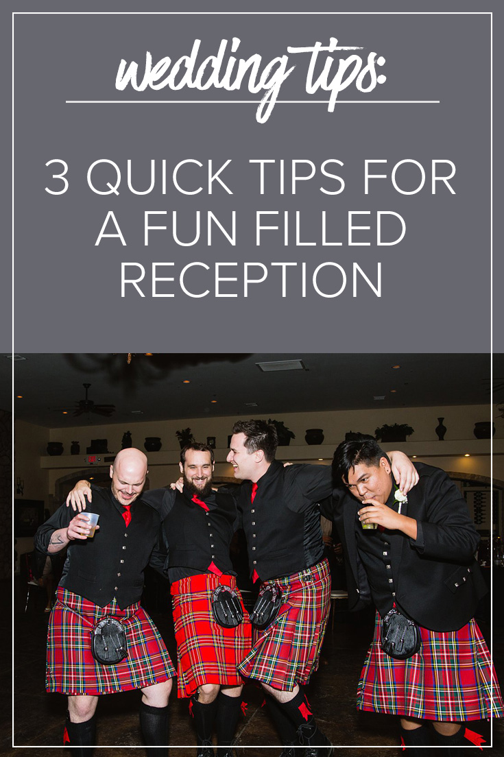 Three quick tips for a fun filled wedding reception. Wedding planning tips by PMA Photography.