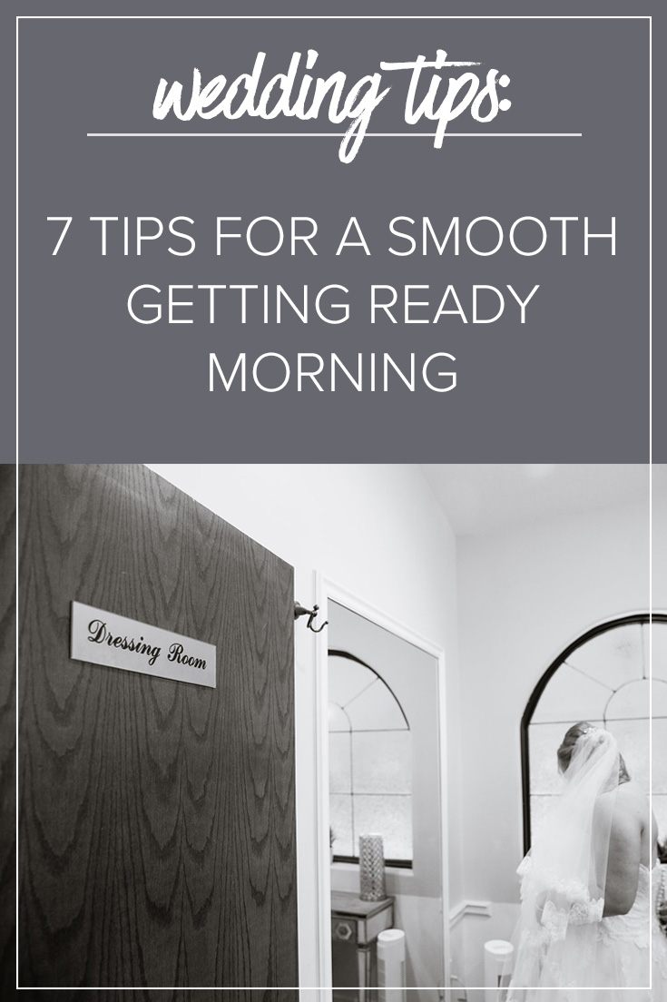 Wedding Planning: 7 Tips for a Smooth Getting Ready Morning