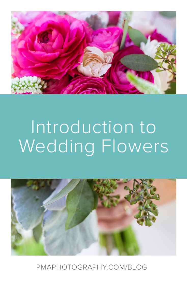 Wedding planning tips: Introduction to wedding flowers by PMA Photography.