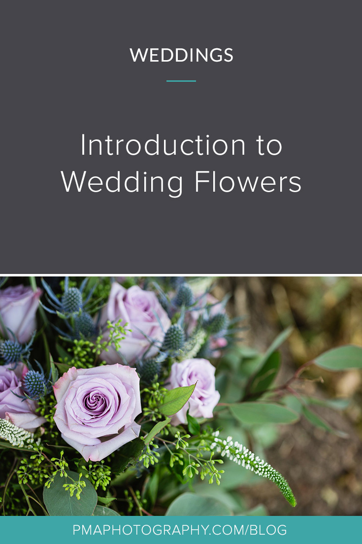 Wedding planning tips: Introduction to wedding flowers by PMA Photography.