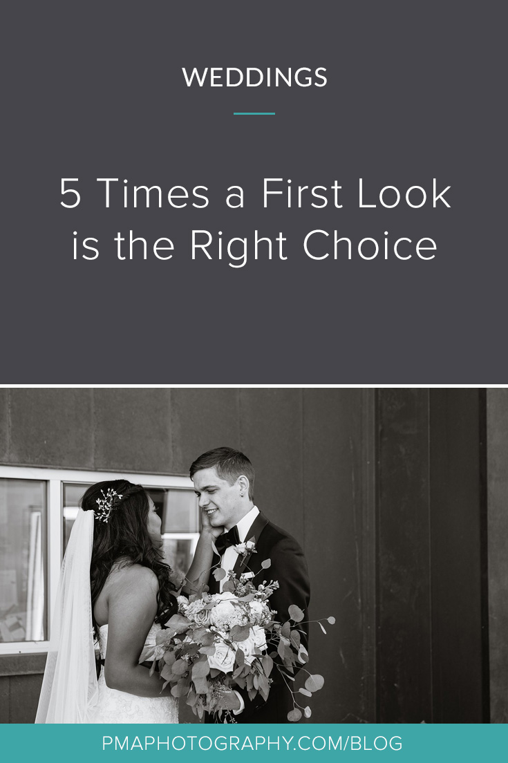 5 Times a First Look is the Right Choice