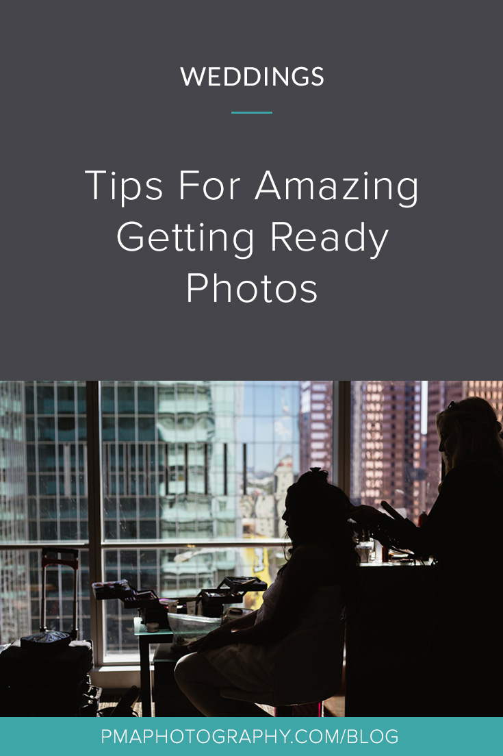 Tips For Amazing Wedding Day Getting Ready Photos