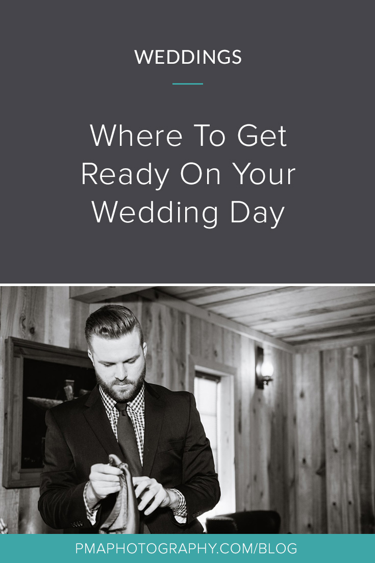 Where To Get Ready On Your Wedding Day