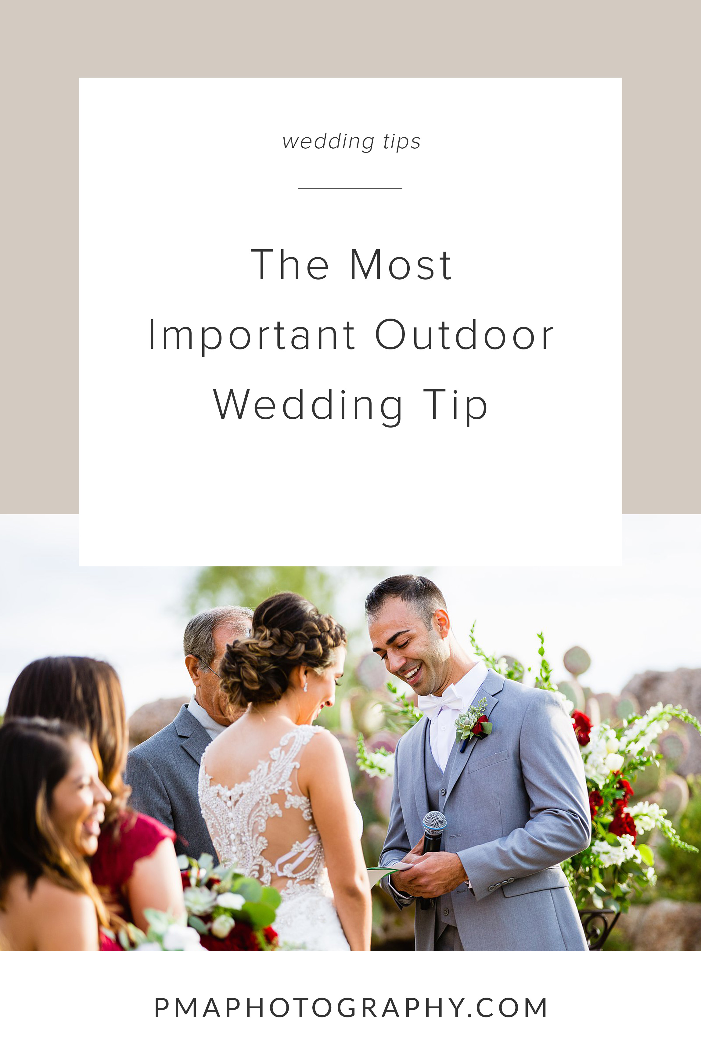 The most important outdoor wedding tip by professional Arizona wedding photographer PMA Photography.