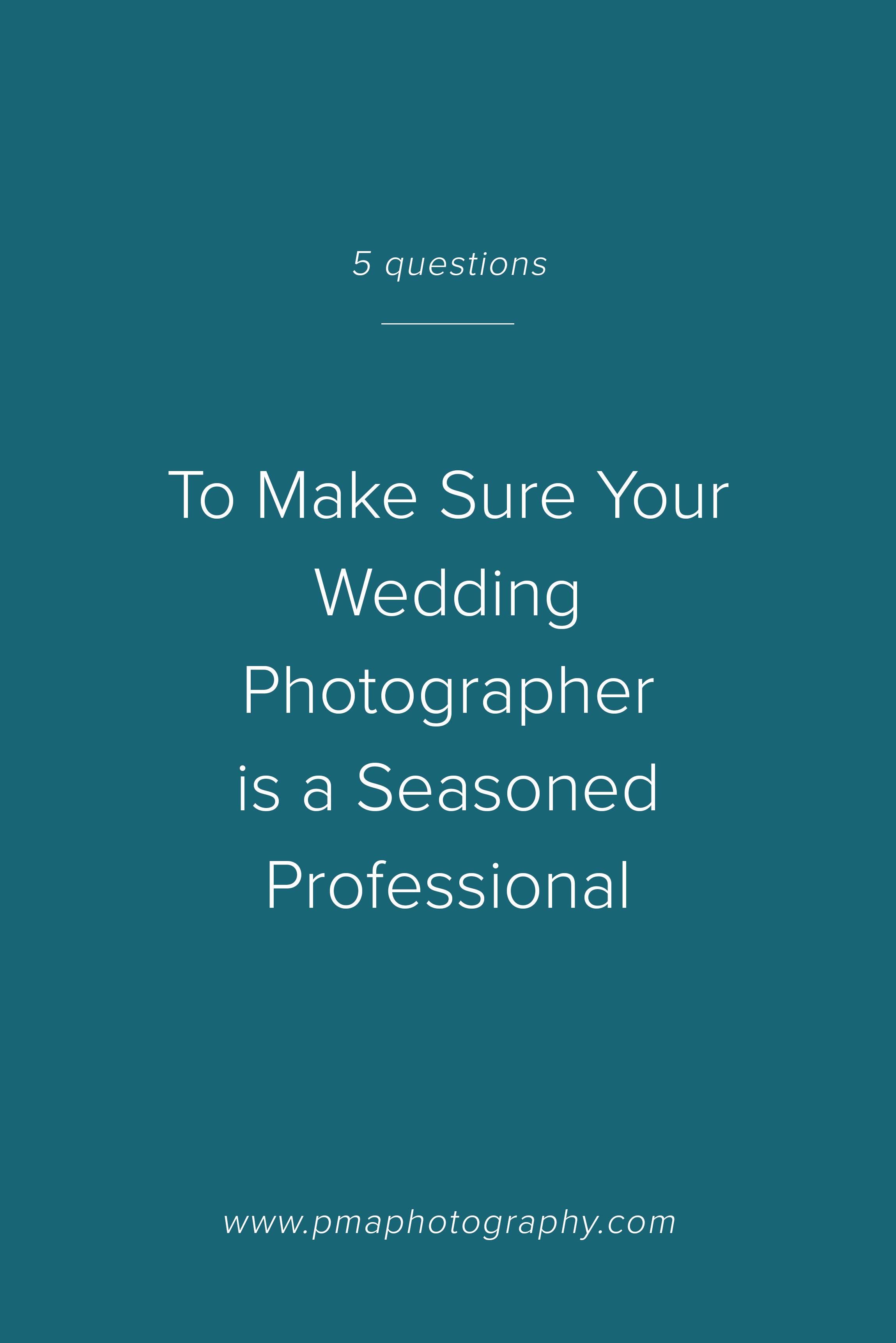How to make sure you wedding photographer is a seasoned professional.  